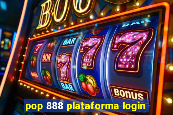 pop 888 plataforma login